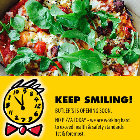 Why Butlers Pizza Refuse to Open - YET!